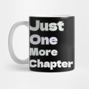 Just one more chapter Mug